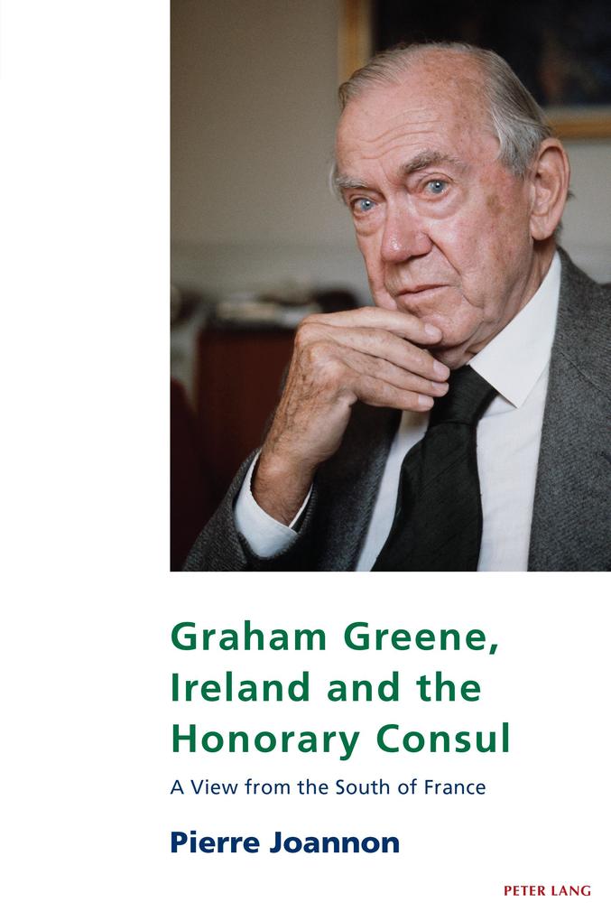 Graham Greene Ireland and the Honorary Consul
