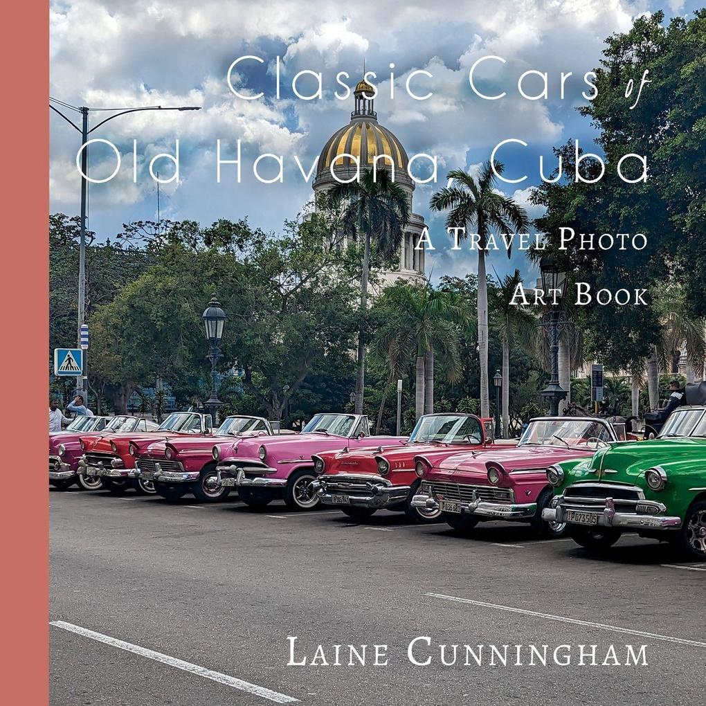 Classic Cars of Old Havana Cuba