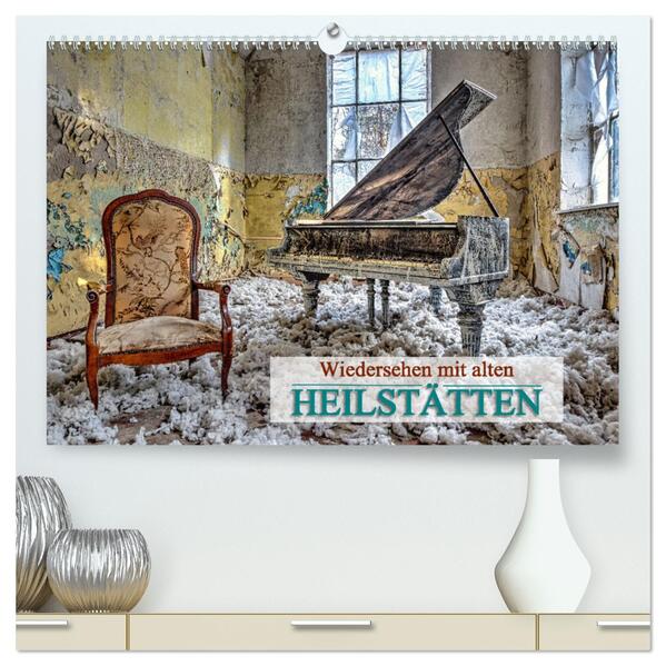 Wiedersehen mit alten Heilstätten (hochwertiger Premium Wandkalender 2025 DIN A2 quer) Kunstdruck in Hochglanz