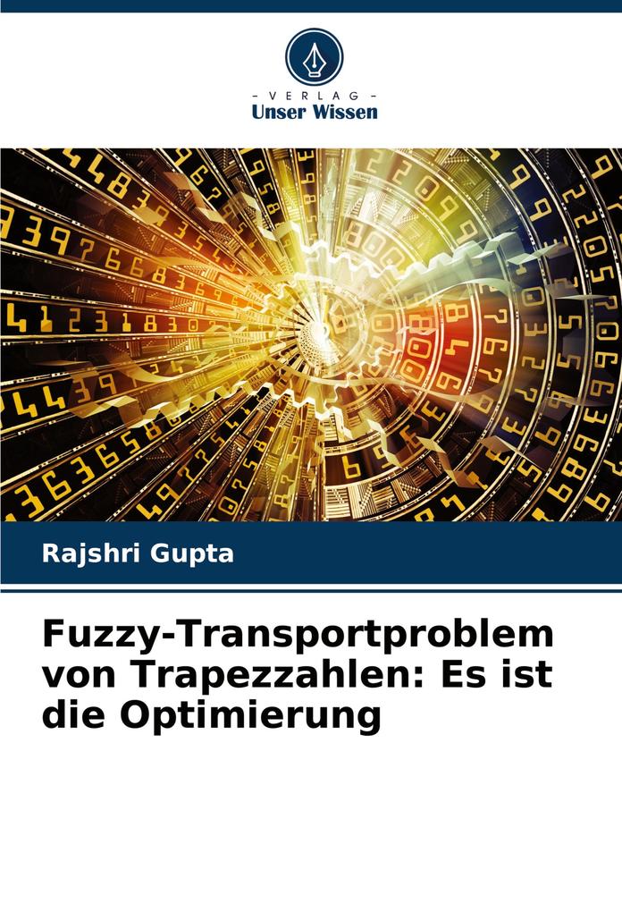 Fuzzy-Transportproblem von Trapezzahlen: Es ist die Optimierung