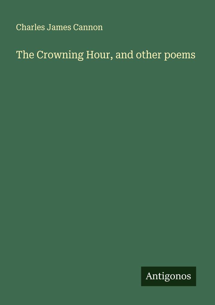 The Crowning Hour and other poems