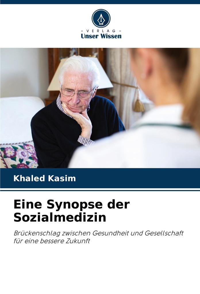 Eine Synopse der Sozialmedizin