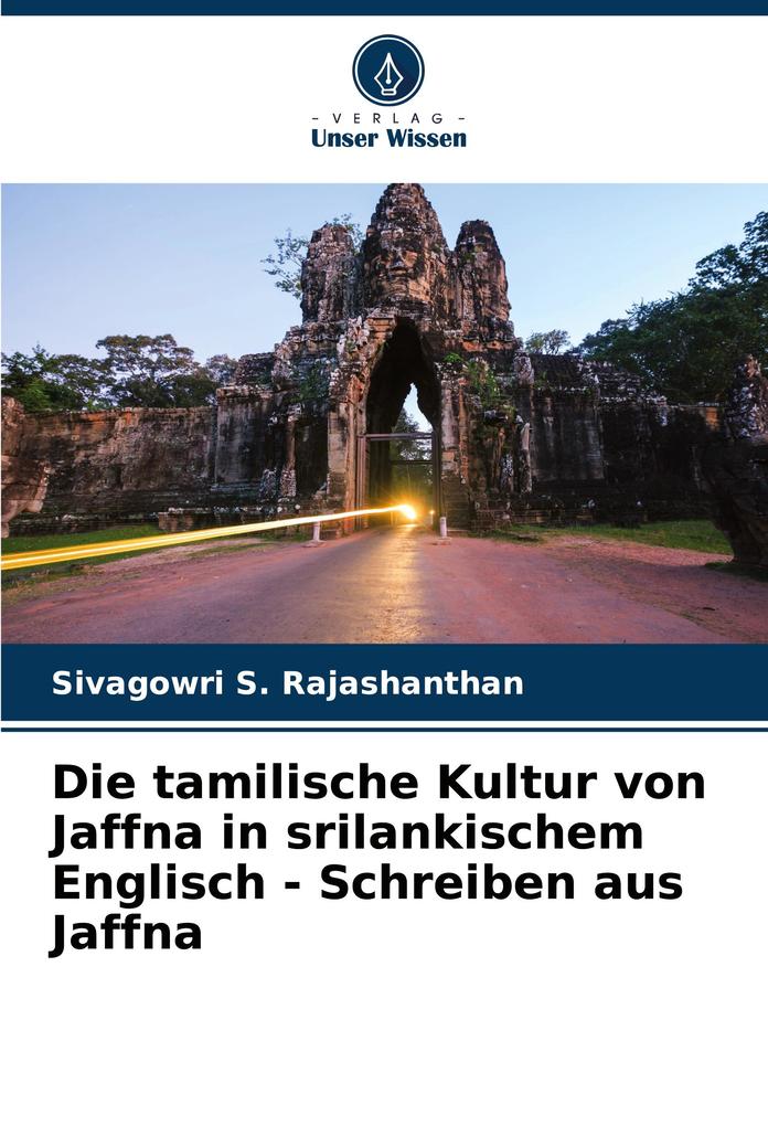 Die tamilische Kultur von Jaffna in srilankischem Englisch - Schreiben aus Jaffna