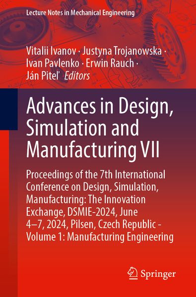 Advances in Design Simulation and Manufacturing VII