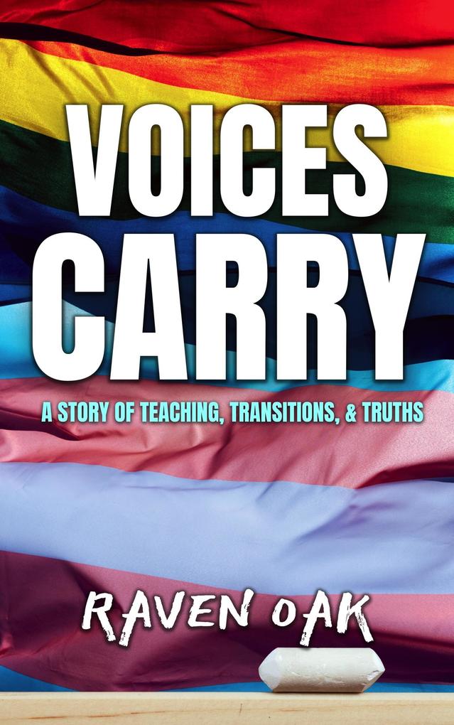 Voices Carry: A Story of Teaching Transitions & Truths