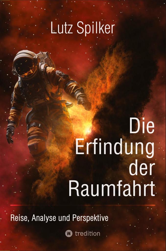 Die Erfindung der Raumfahrt