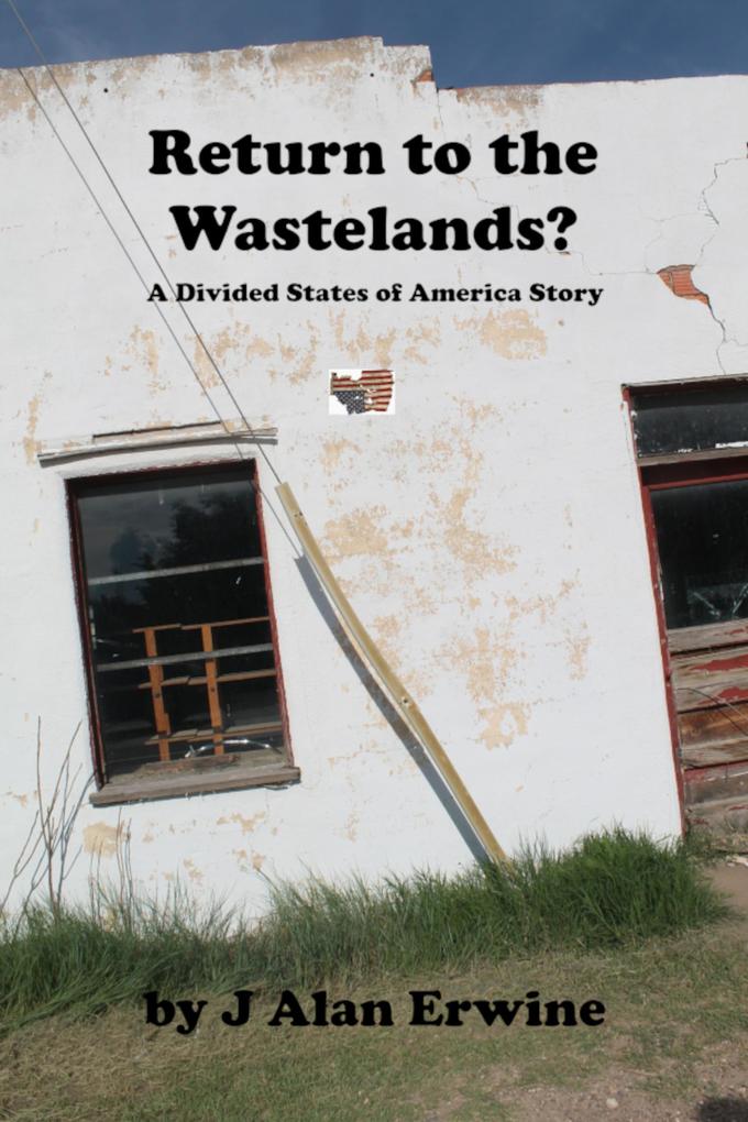Return to the Wastelands (The Divided States of America #23)