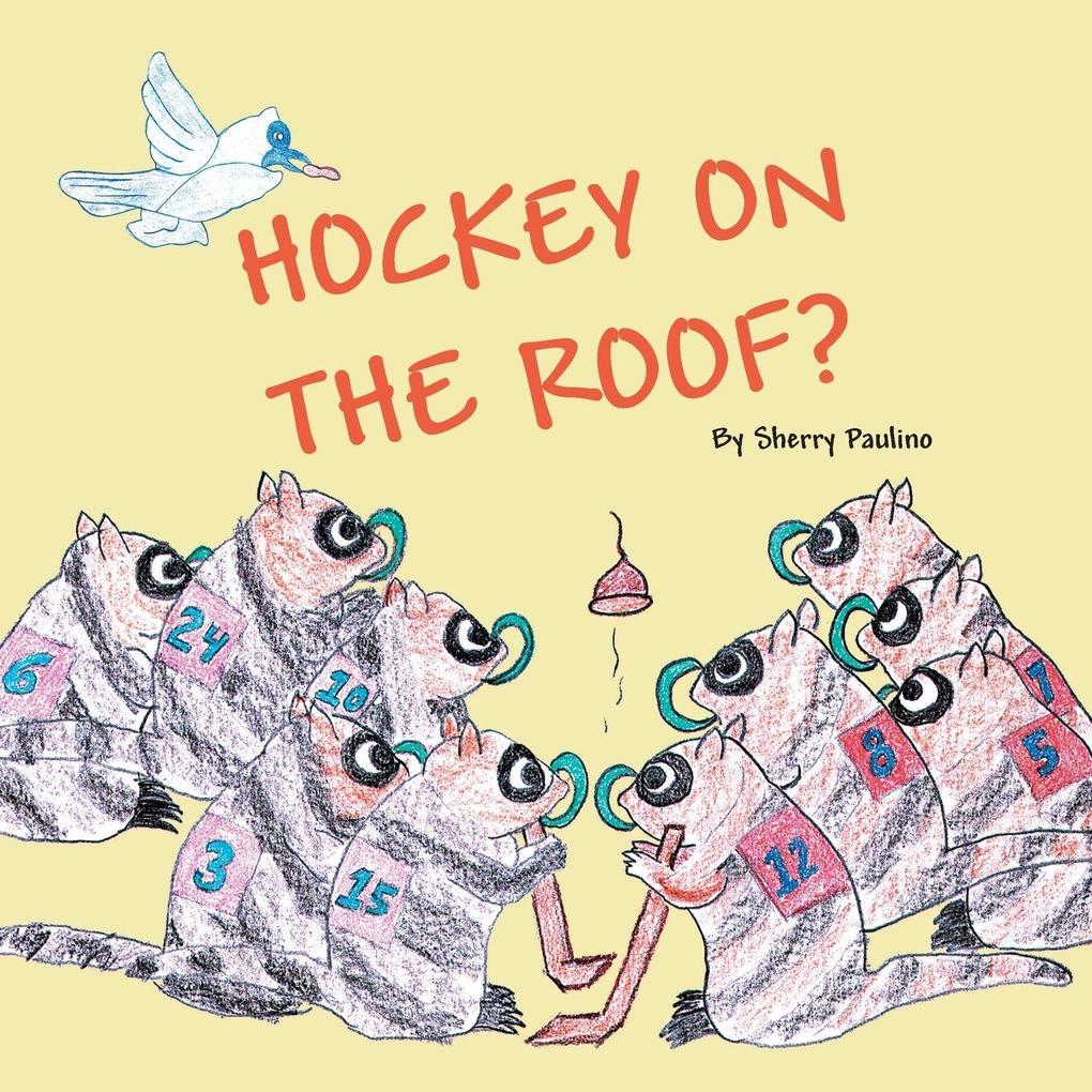 Hockey on the Roof?