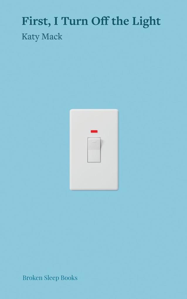First I Turn Off the Light