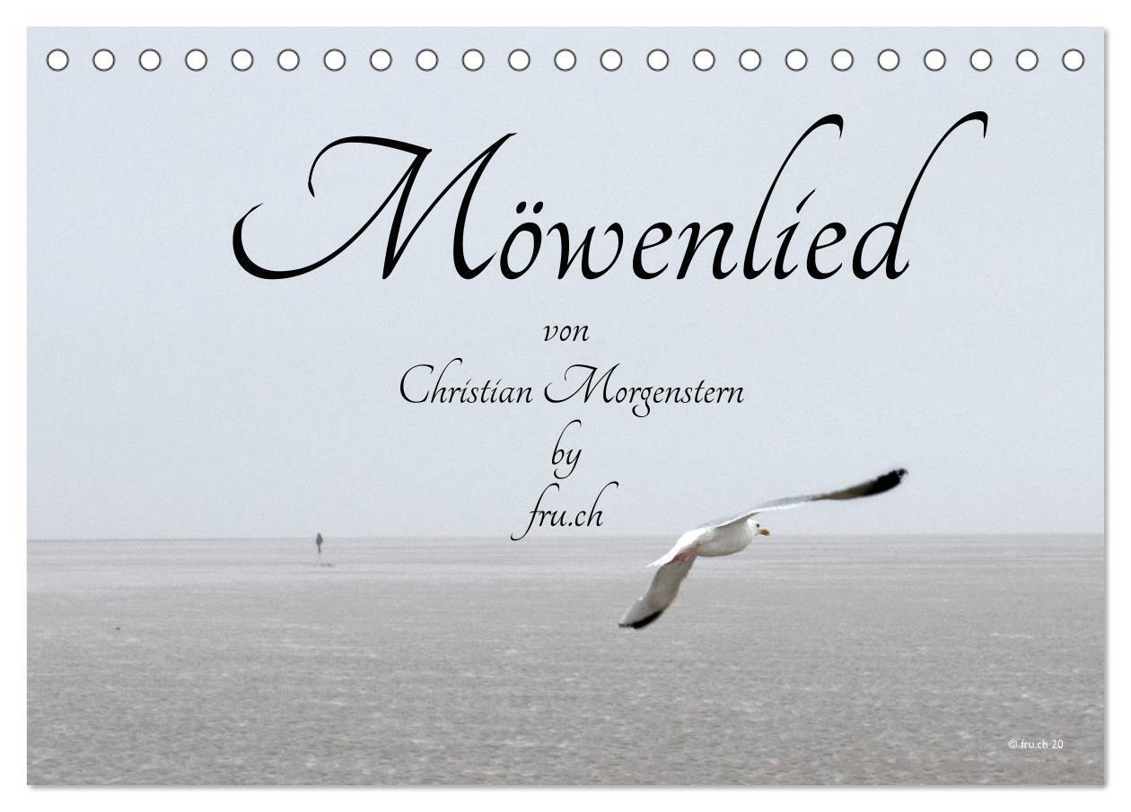 Möwenlied von Christian Morgenstern by fru.ch (Tischkalender 2025 DIN A5 quer) CALVENDO Monatskalender