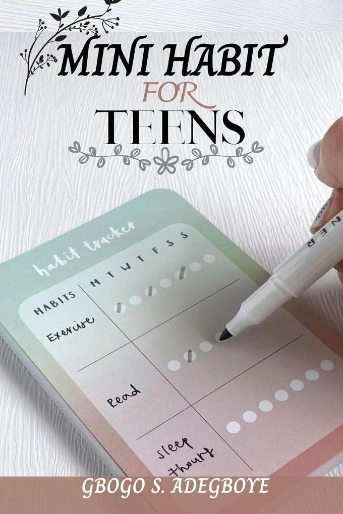 MINI HABIT FOR TEENS