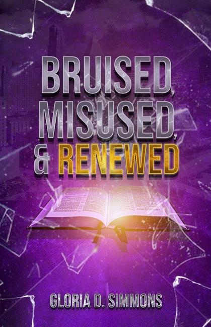 Bruised Misused & Renewed
