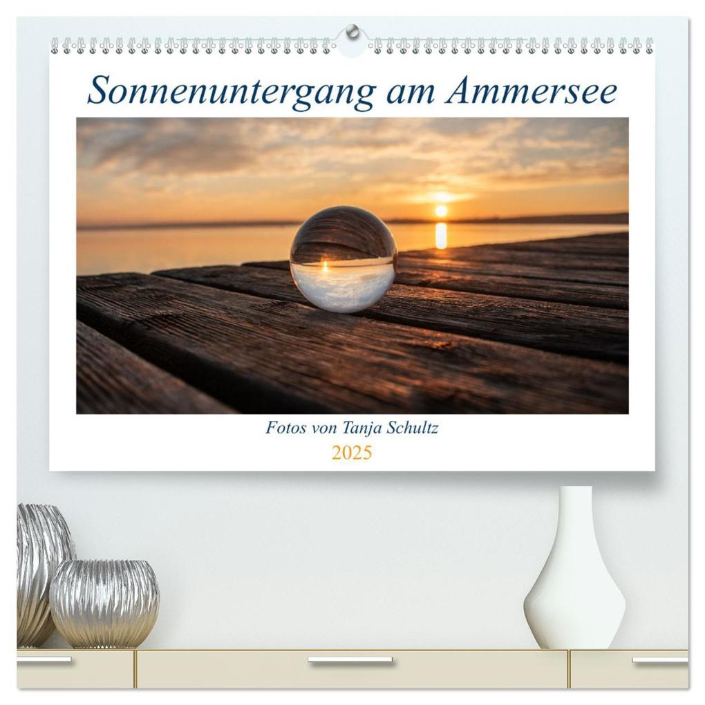Sonnenuntergang am Ammersee (hochwertiger Premium Wandkalender 2025 DIN A2 quer) Kunstdruck in Hochglanz