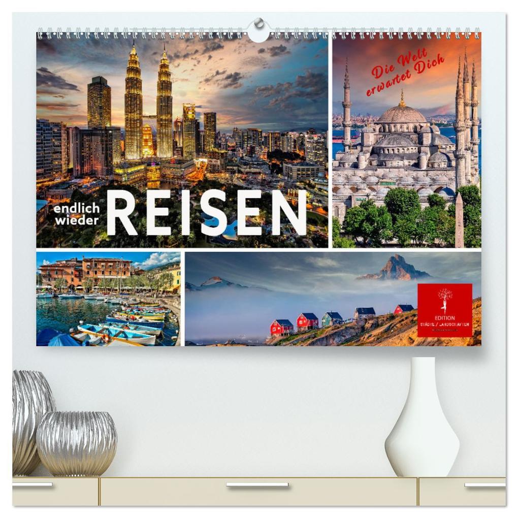 Endlich wieder reisen (hochwertiger Premium Wandkalender 2025 DIN A2 quer) Kunstdruck in Hochglanz