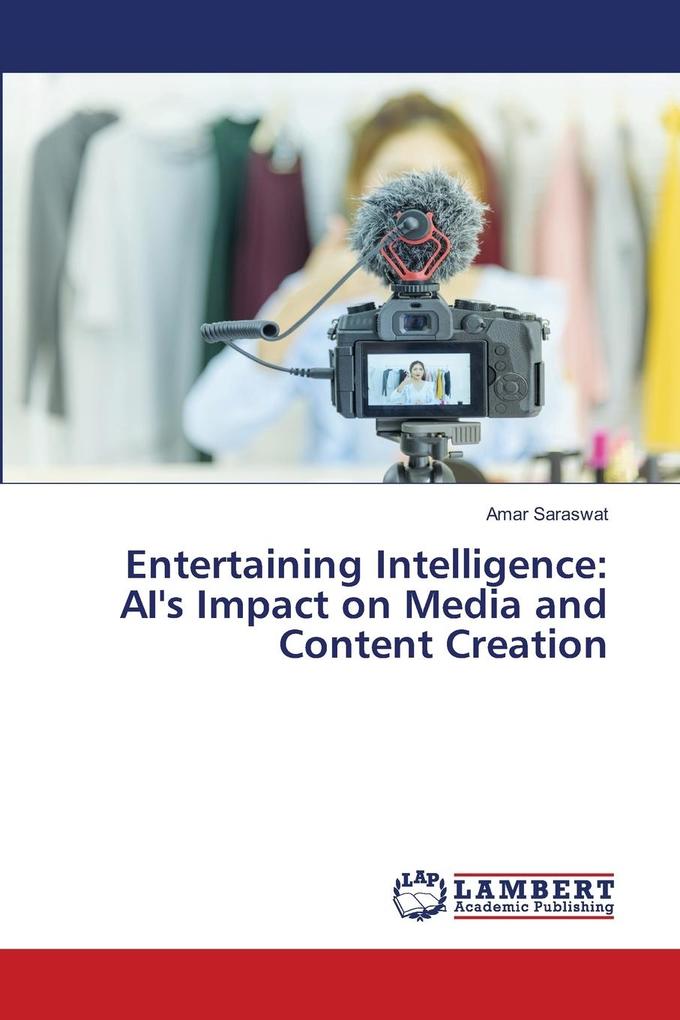 Entertaining Intelligence: AI's Impact on Media and Content Creation