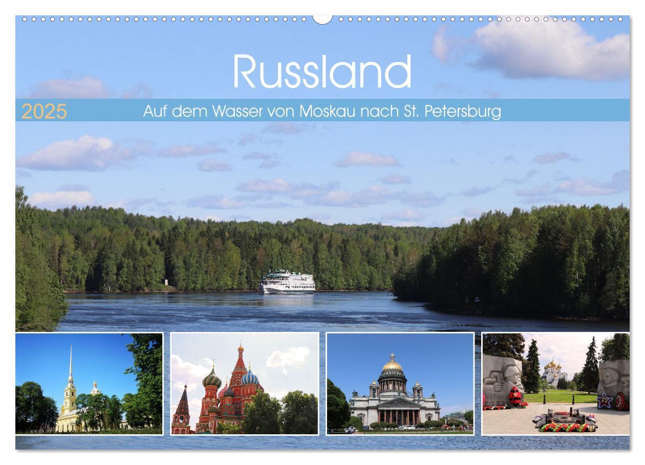 Russland - Auf dem Wasser von Moskau nach St. Petersburg (Wandkalender 2025 DIN A2 quer) CALVENDO Monatskalender