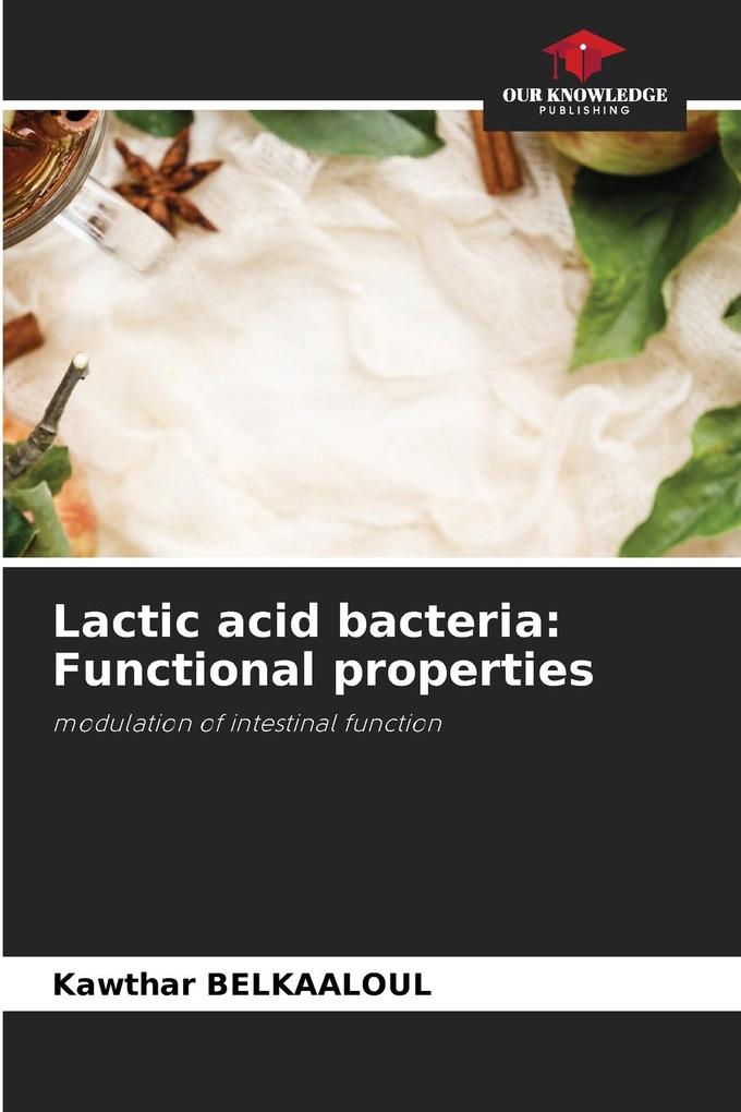 Lactic acid bacteria: Functional properties