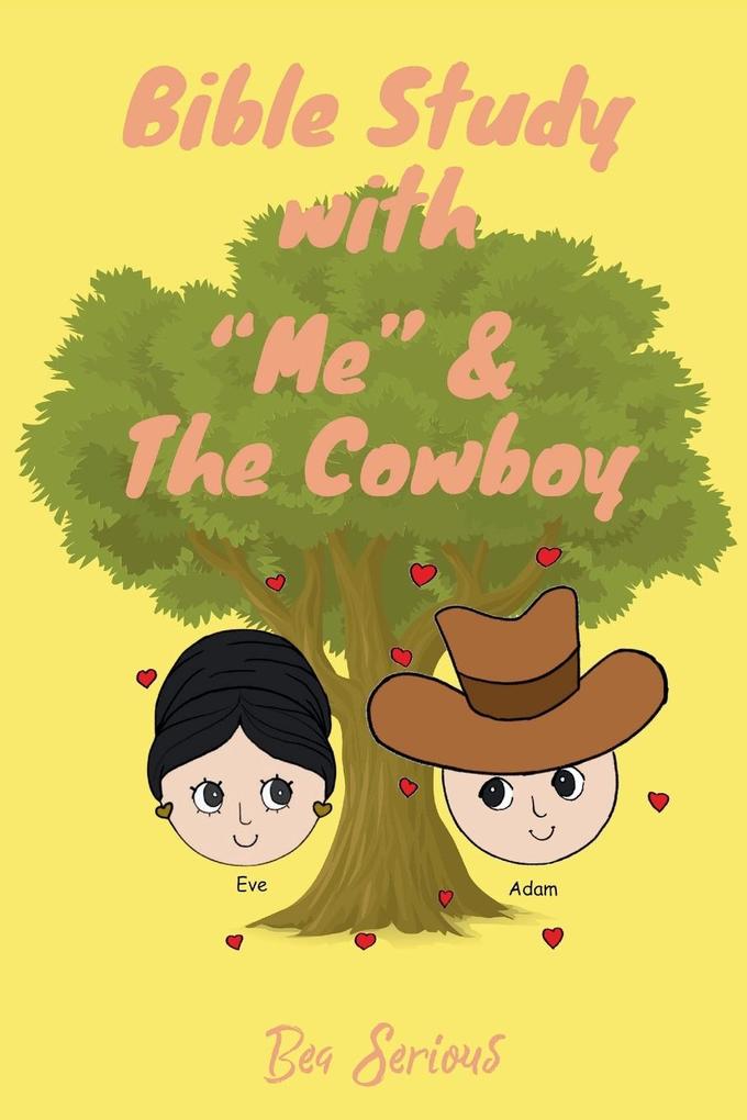 Bible Study with 'Me' and the Cowboy