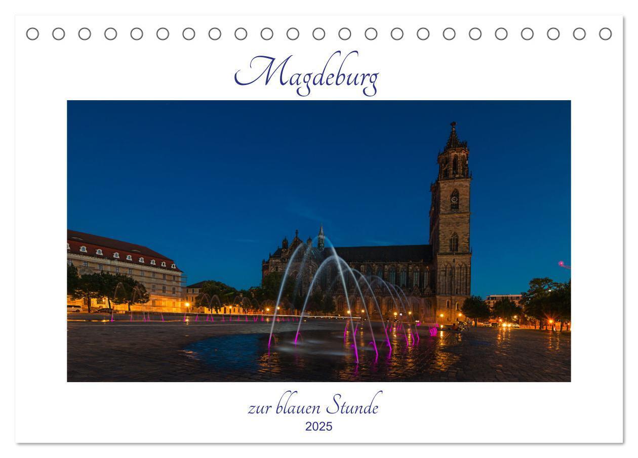 Magdeburg zur blauen Stunde (Tischkalender 2025 DIN A5 quer) CALVENDO Monatskalender
