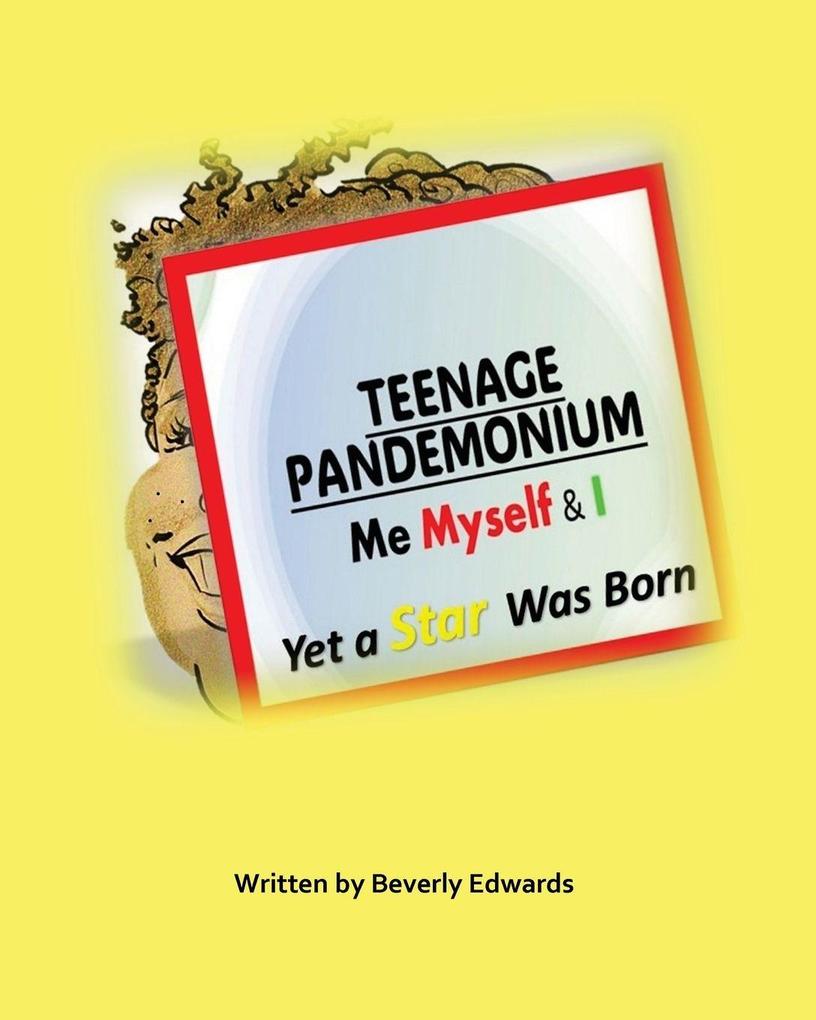 Teenage Pandemonium Me Myself & I