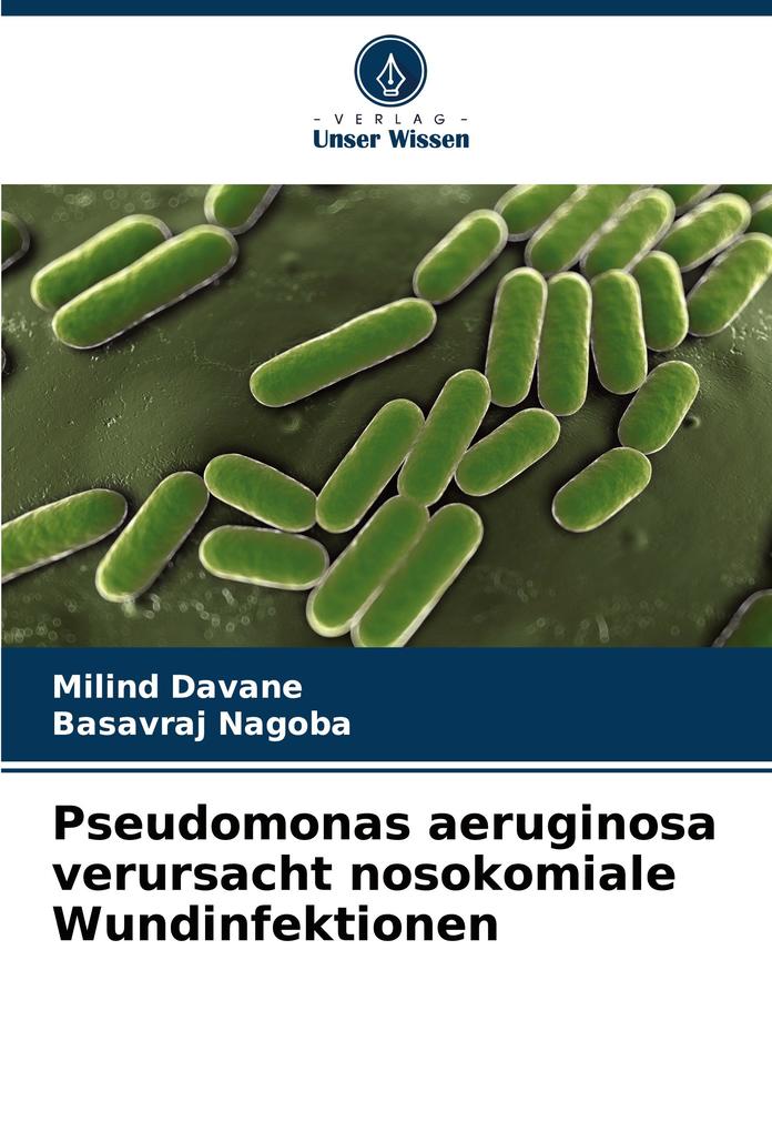 Pseudomonas aeruginosa verursacht nosokomiale Wundinfektionen