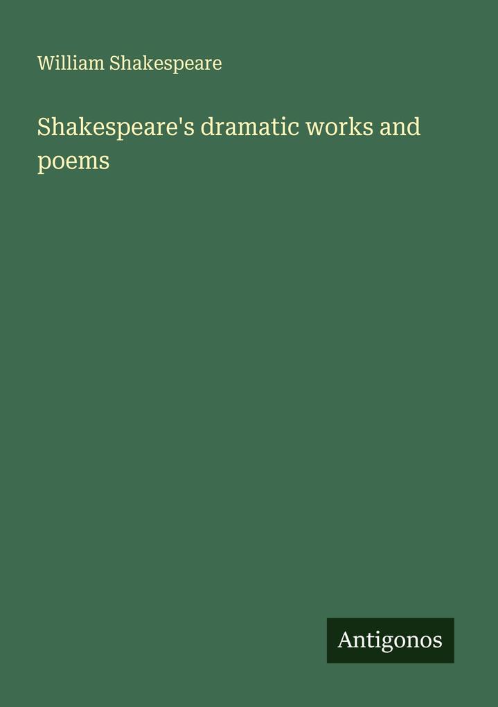 Shakespeare's dramatic works and poems