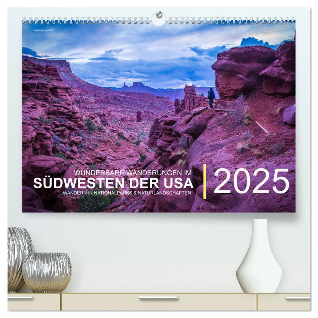 Wunderbare Wanderungen im Südwesten der USA (hochwertiger Premium Wandkalender 2025 DIN A2 quer) Kunstdruck in Hochglanz