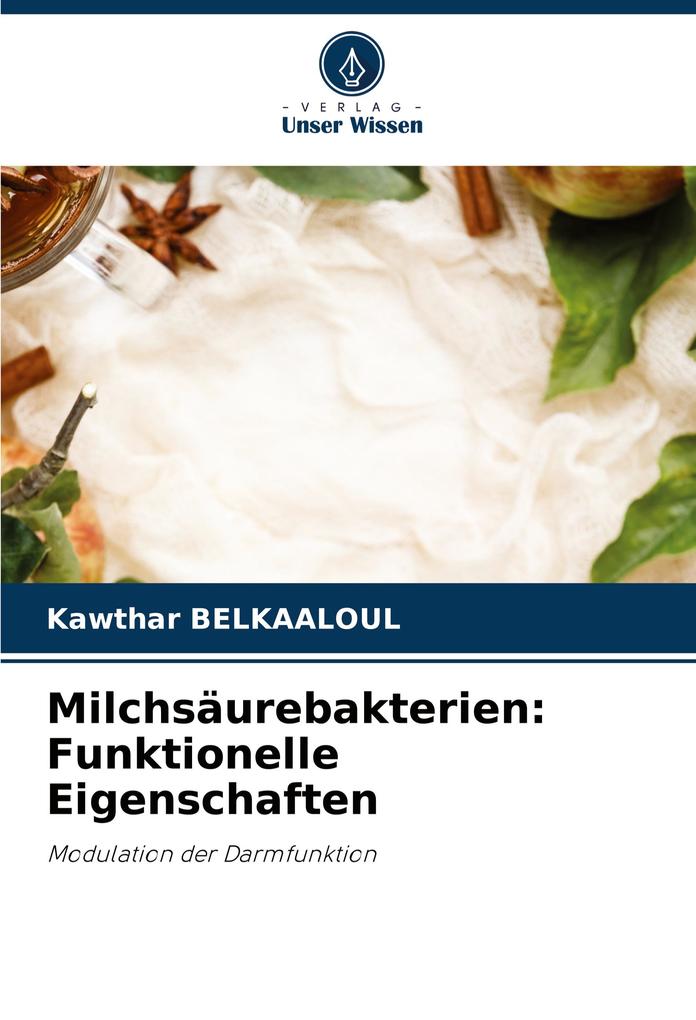 Milchsäurebakterien: Funktionelle Eigenschaften