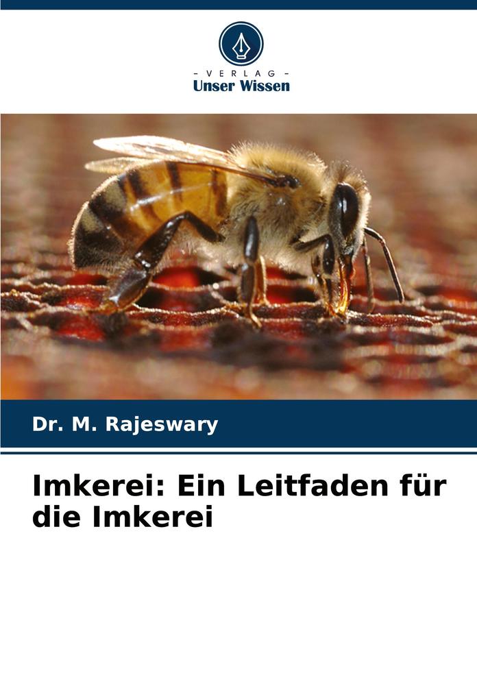 Imkerei: Ein Leitfaden für die Imkerei