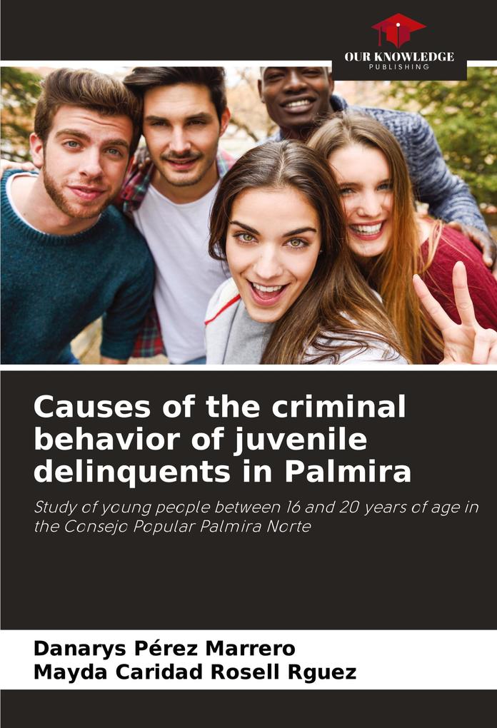 Causes of the criminal behavior of juvenile delinquents in Palmira
