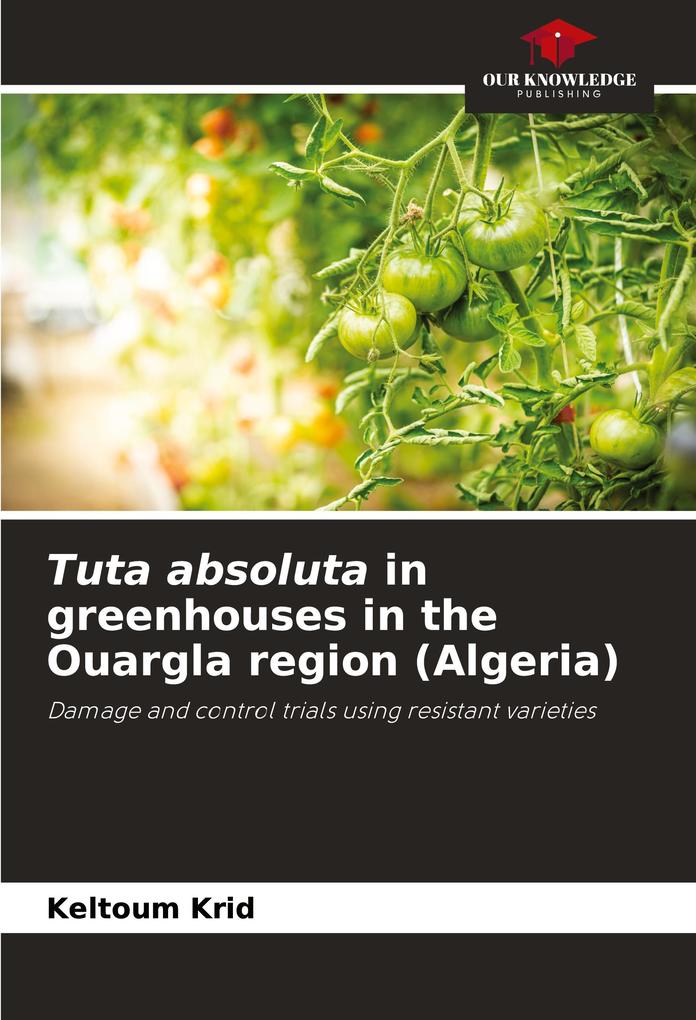 Tuta absoluta in greenhouses in the Ouargla region (Algeria)