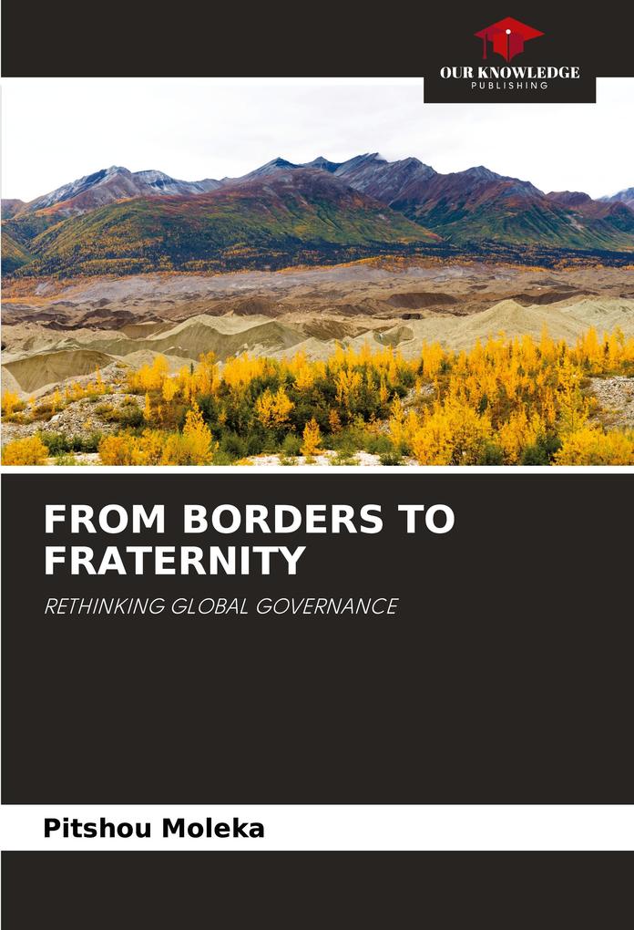 FROM BORDERS TO FRATERNITY