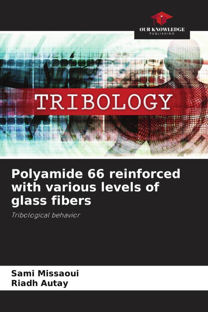 Polyamide 66 reinforced with various levels of glass fibers