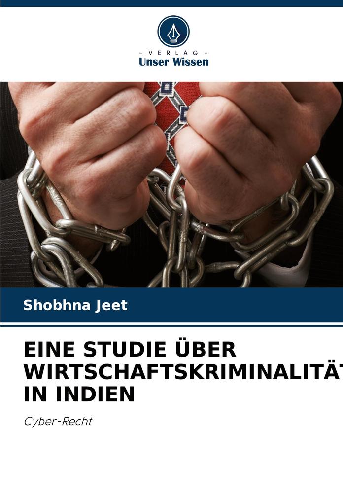 EINE STUDIE ÜBER WIRTSCHAFTSKRIMINALITÄT IN INDIEN