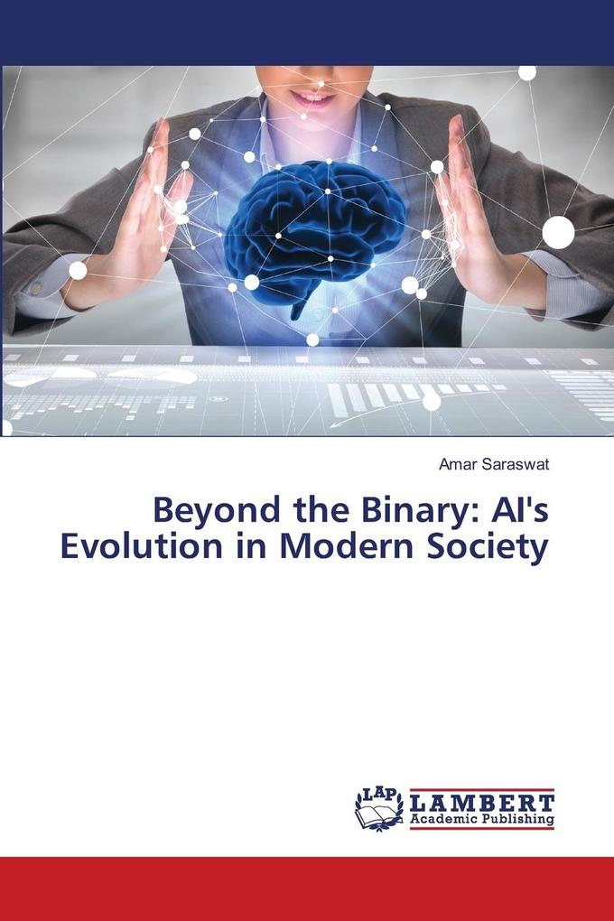 Beyond the Binary: AI's Evolution in Modern Society