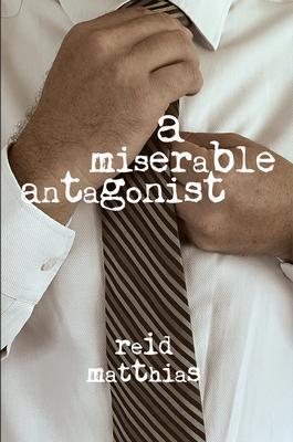 A Miserable Antagonist