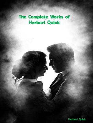The Complete Works of Herbert Quick