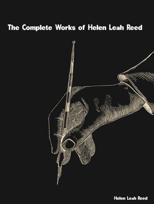 The Complete Works of Helen Leah Reed