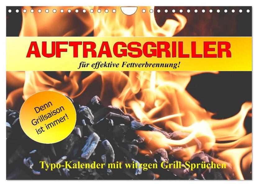 Auftragsgriller für effektive Fettverbrennung! Denn Grillsaison ist immer! (Wandkalender 2025 DIN A4 quer) CALVENDO Monatskalender