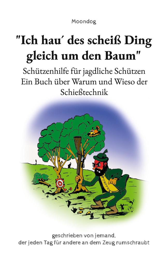 'Ich hau des scheiß Ding gleich um den Baum'