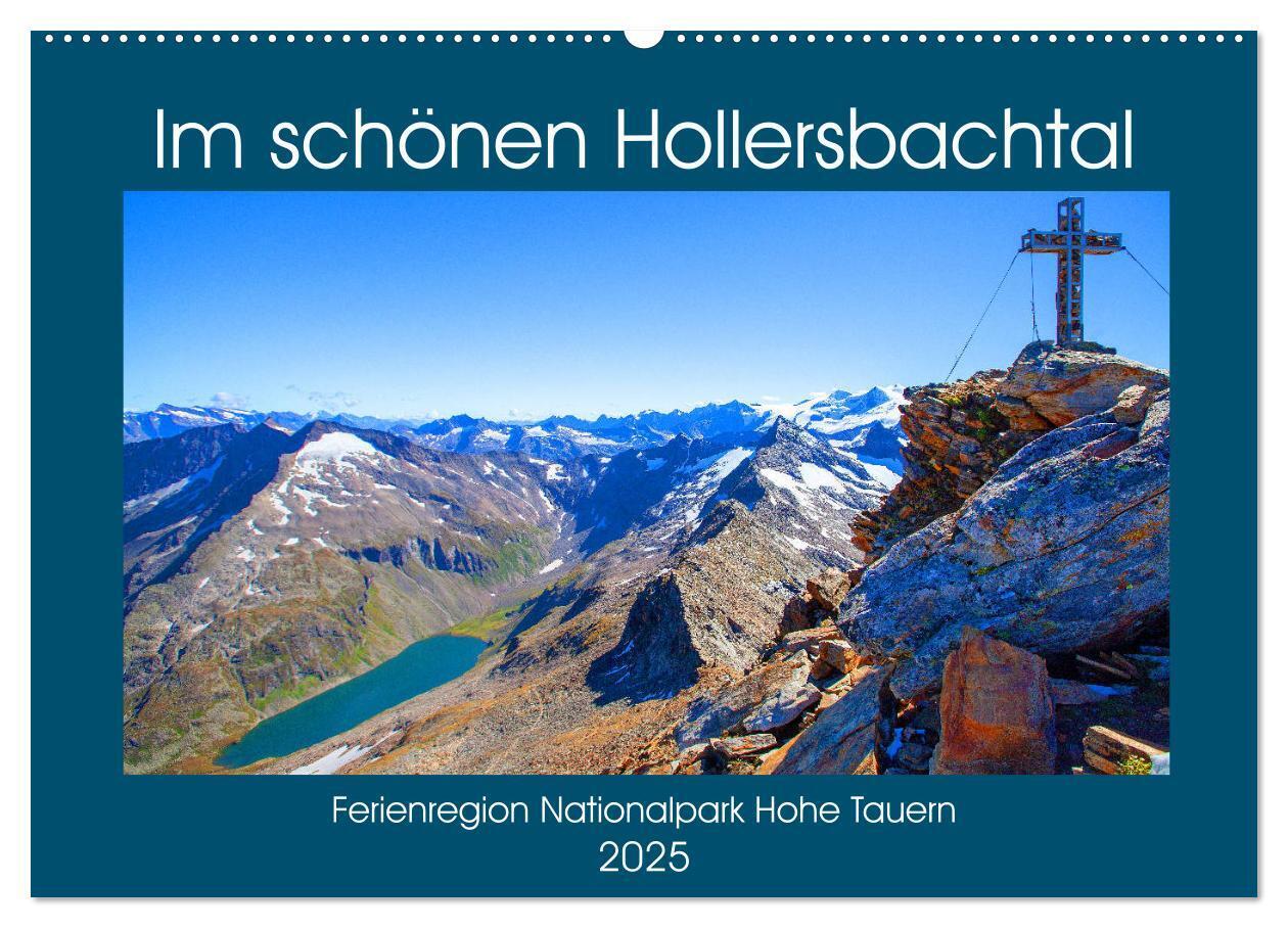 Im schönen Hollersbachtal (Wandkalender 2025 DIN A2 quer) CALVENDO Monatskalender