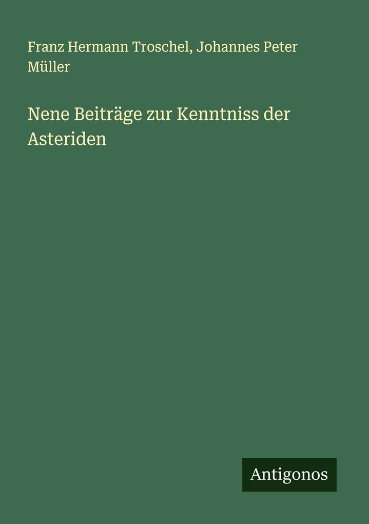 Nene Beiträge zur Kenntniss der Asteriden