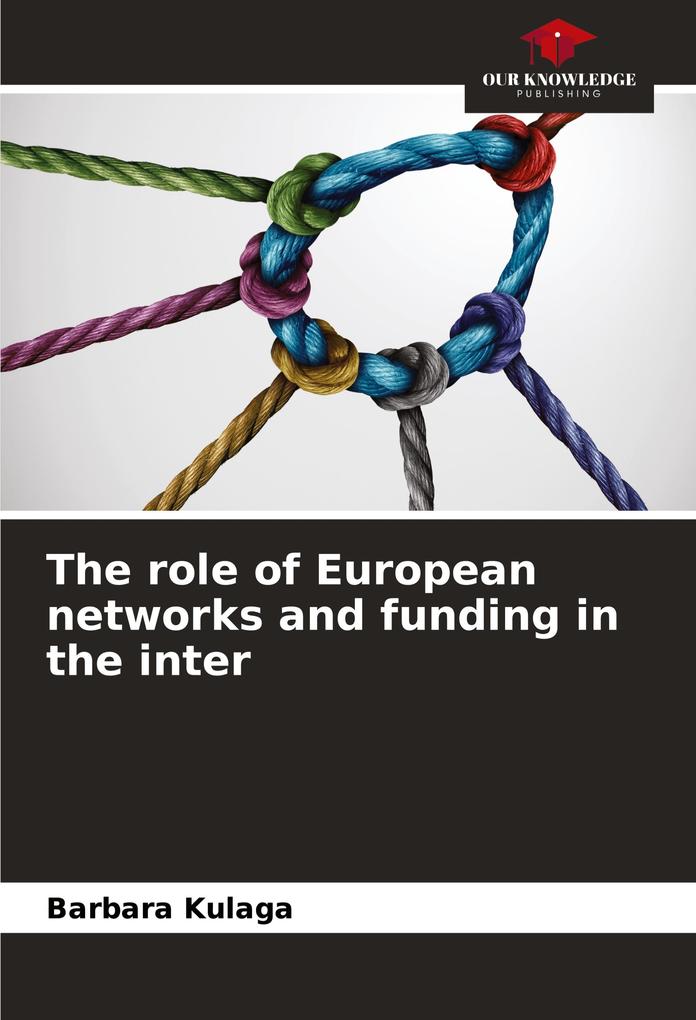 The role of European networks and funding in the inter