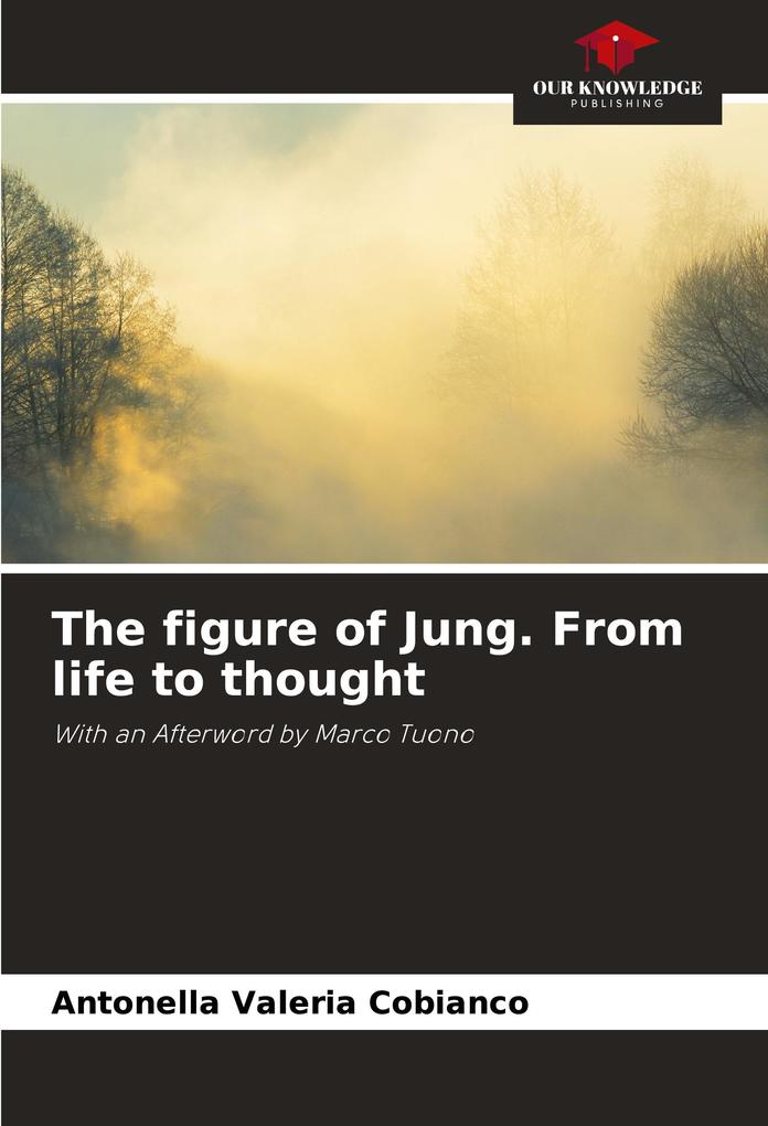 The figure of Jung. From life to thought