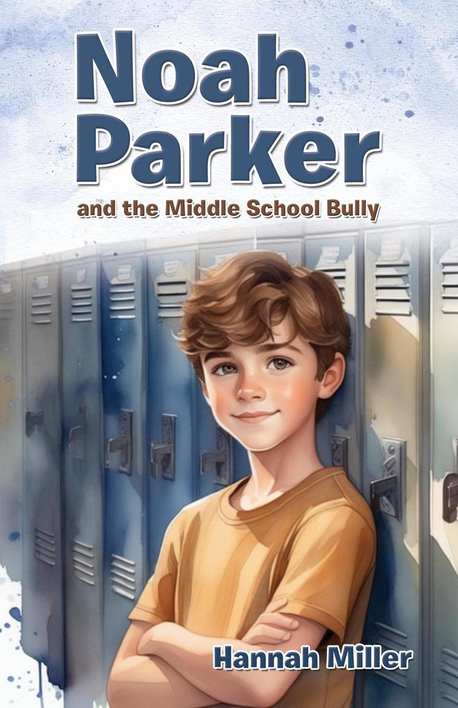 Noah Parker and the Middle School Bully