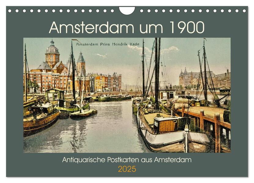 Amsterdam um 1900 (Wandkalender 2025 DIN A4 quer) CALVENDO Monatskalender