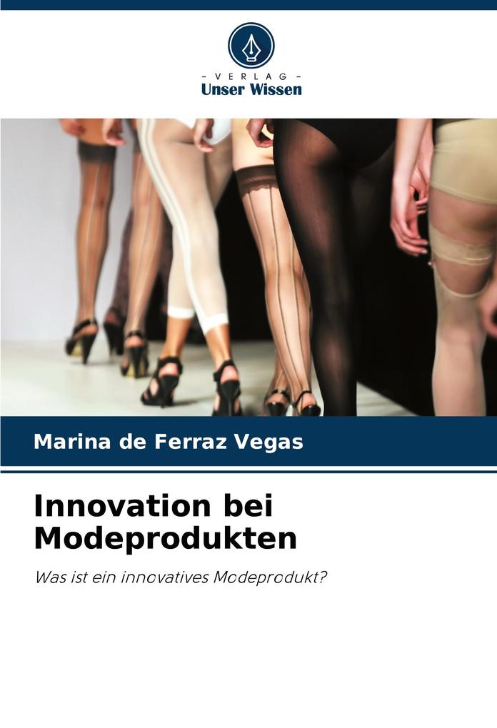Innovation bei Modeprodukten