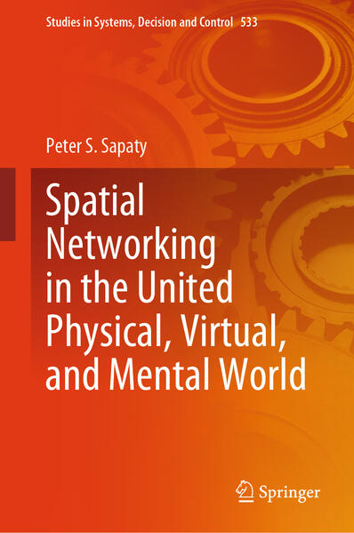 Spatial Networking in the United Physical Virtual and Mental World