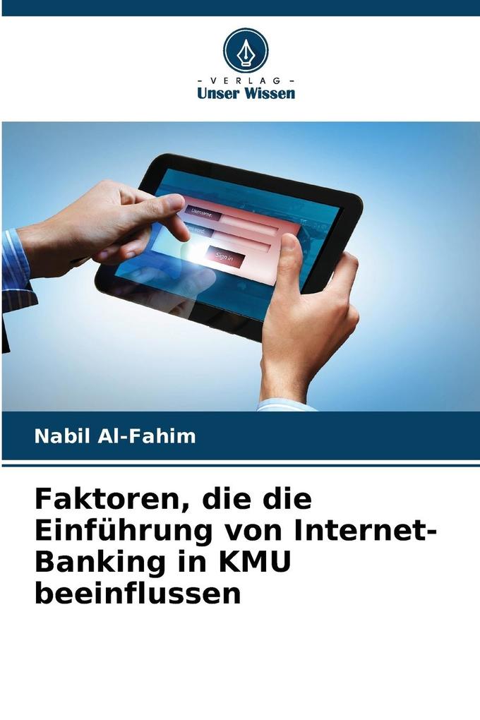Faktoren die die Einführung von Internet-Banking in KMU beeinflussen