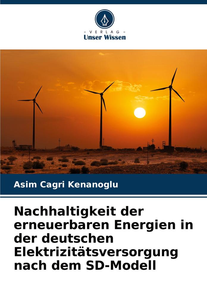 Nachhaltigkeit der erneuerbaren Energien in der deutschen Elektrizitätsversorgung nach dem SD-Modell